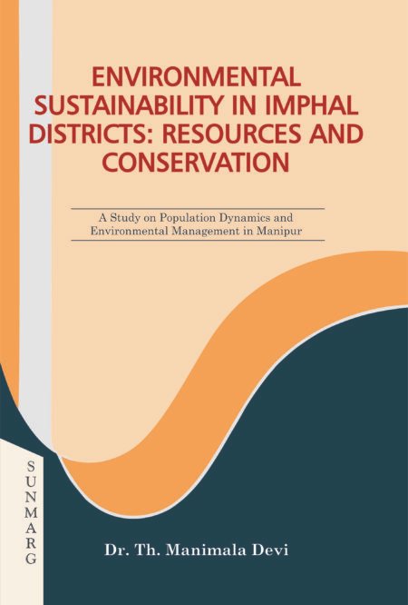 ENVIRONMENTAL SUSTAINABILITY IN IMPHAL DISTRICTS: RESOURCES AND CONSERVATION