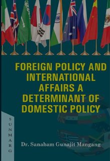 Foreign Policy and International Affairs a Determinant of Domestic Policy