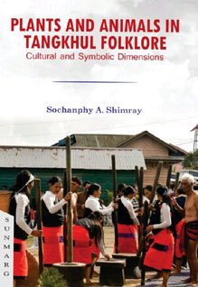 Plants and Animals in Tangkhul Folklore: Cultural and Symbolic Dimensions