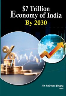 $ 7 Trillion Economy of India By 2030
