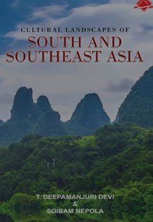 Cultural Landscapes of South and Southeast Asia
