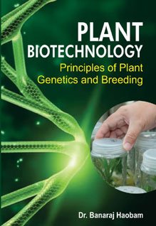 Plant Biotechnology: Principles of Plant Genetics and Breeding