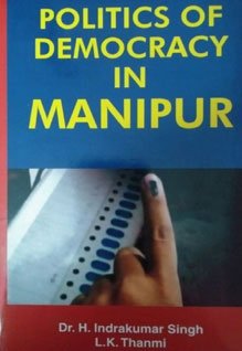 Politics of Democracy in Manipur