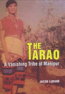 The Tarao: A Vanishing Tribe of Manipur