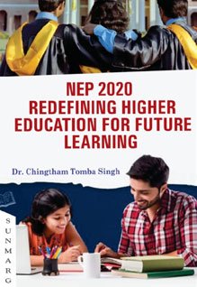 Nep 2020 Redefining Higher Education for Future Learning